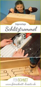 Schlitztrommel bauen